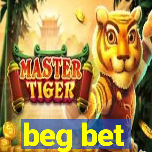 beg bet