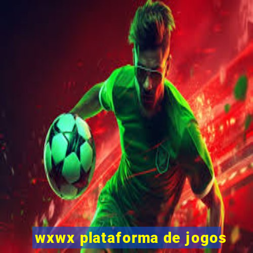 wxwx plataforma de jogos