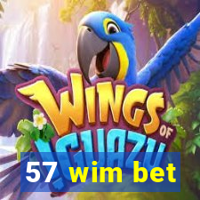 57 wim bet