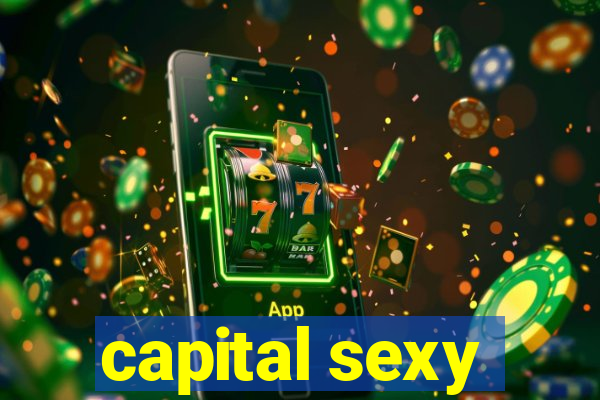 capital sexy