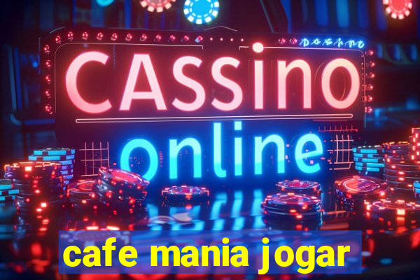 cafe mania jogar