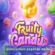 plataformas pagando muito