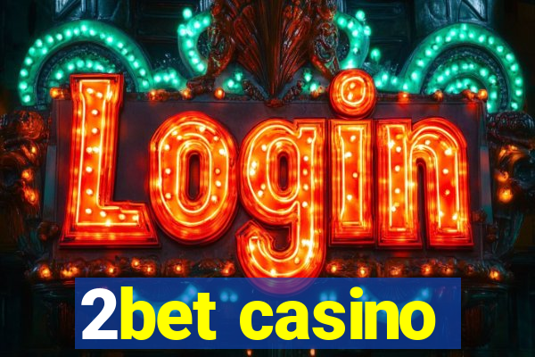 2bet casino