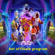 bet affiliate program