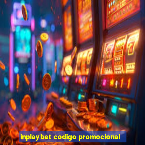 inplaybet codigo promocional