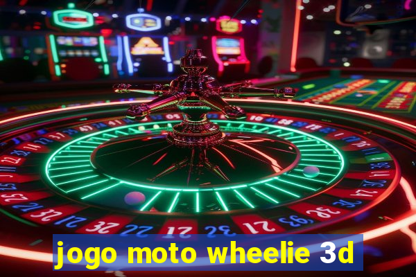 jogo moto wheelie 3d