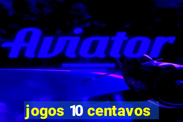 jogos 10 centavos