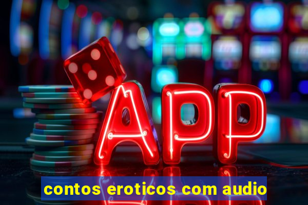 contos eroticos com audio