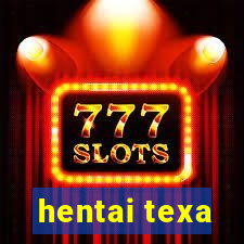 hentai texa