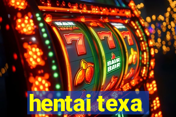 hentai texa