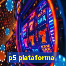 p5 plataforma