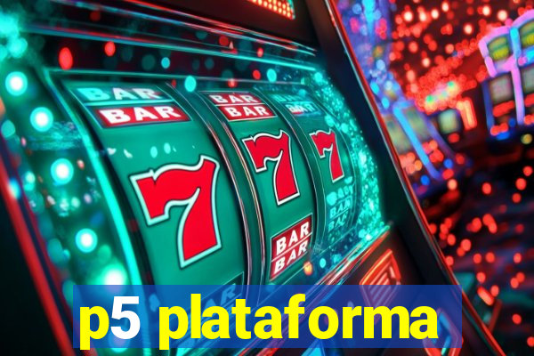 p5 plataforma