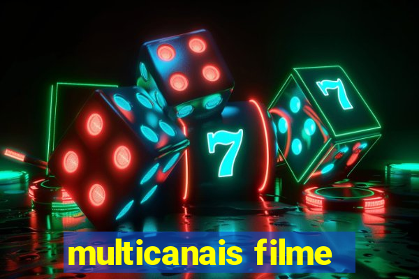 multicanais filme