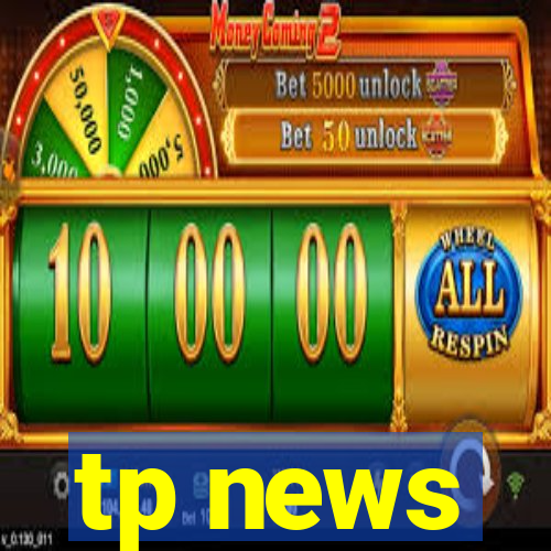 tp news