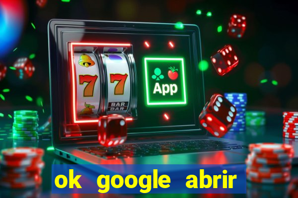 ok google abrir jogo de c****