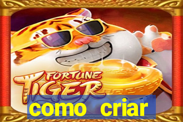 como criar plataforma de jogos do tigre