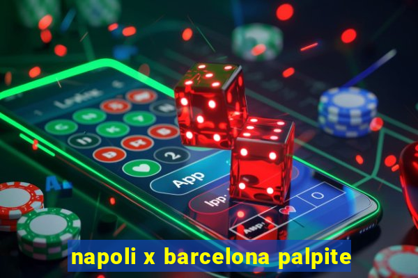 napoli x barcelona palpite