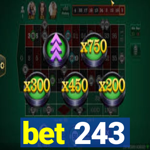 bet 243