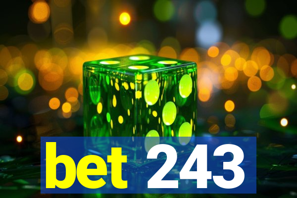 bet 243