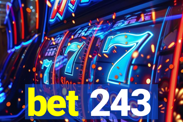 bet 243