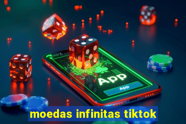 moedas infinitas tiktok