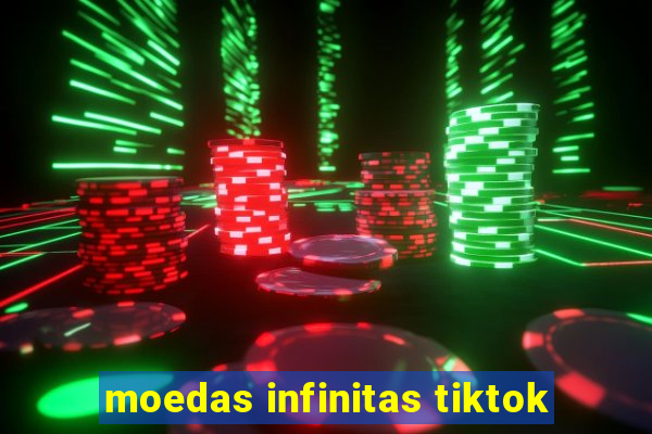 moedas infinitas tiktok