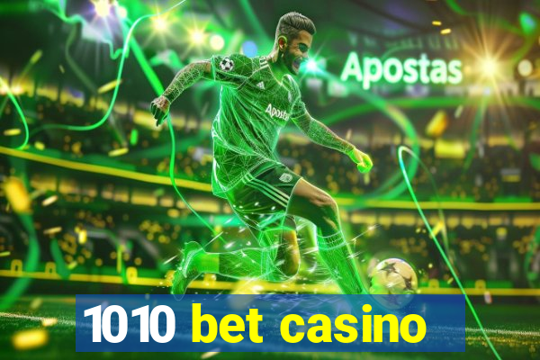 1010 bet casino