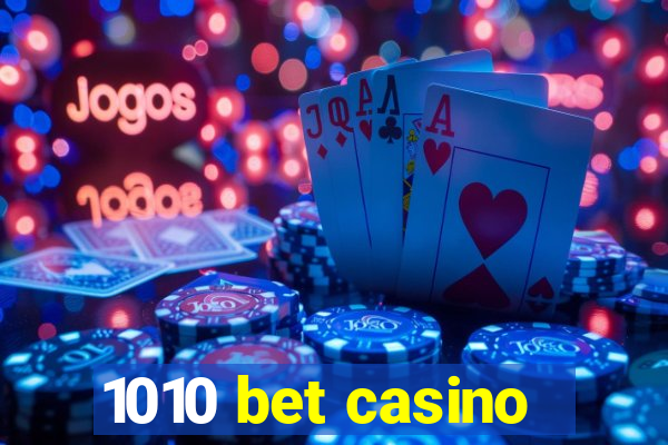 1010 bet casino