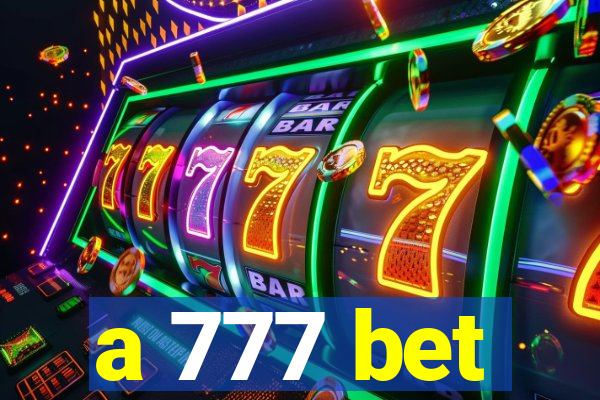 a 777 bet