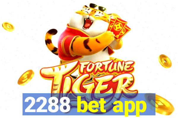 2288 bet app