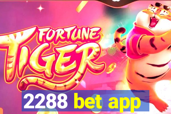 2288 bet app