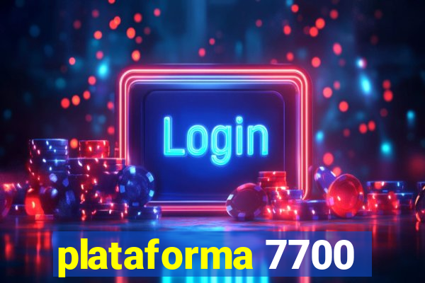 plataforma 7700