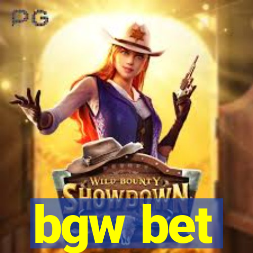 bgw bet