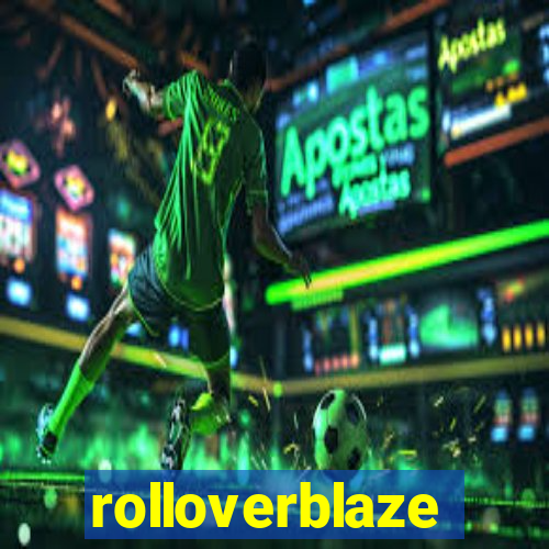 rolloverblaze