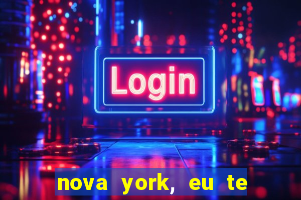 nova york, eu te amo filme completo dublado