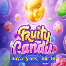 nova york, eu te amo filme completo dublado