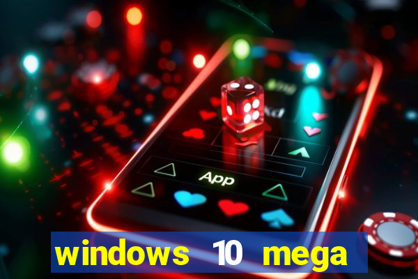 windows 10 mega lite premium download