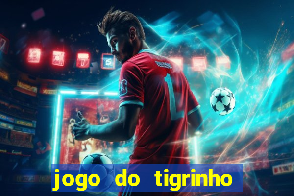 jogo do tigrinho deposito 1 real