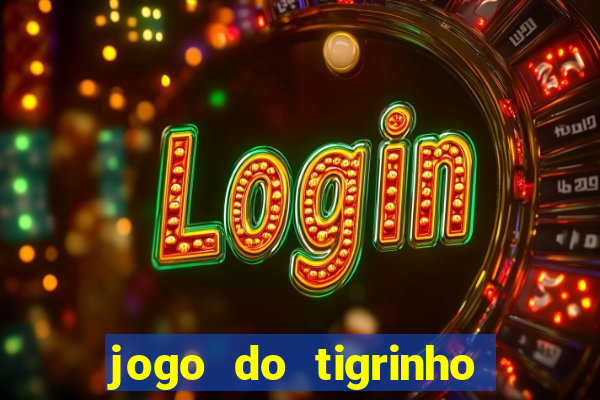 jogo do tigrinho deposito 1 real