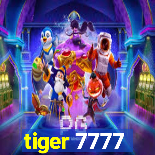 tiger 7777