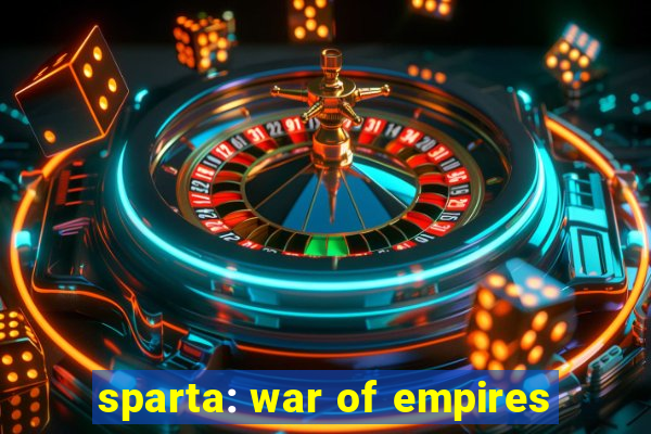 sparta: war of empires