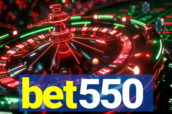 bet550