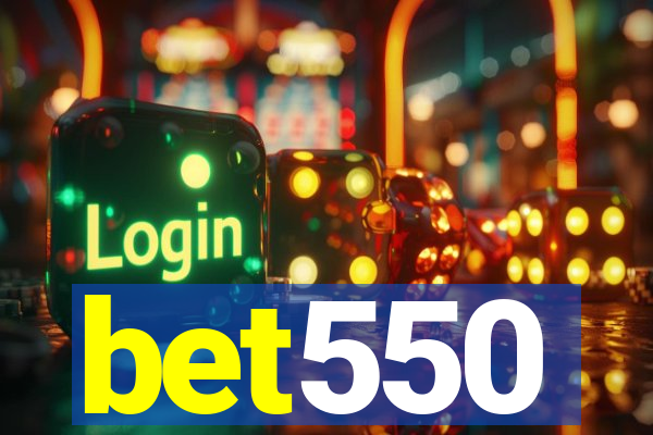 bet550