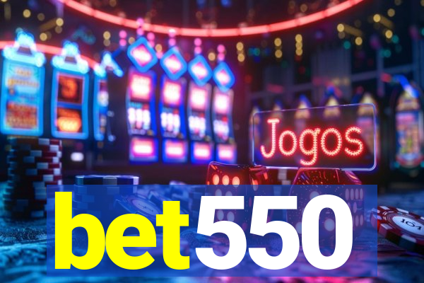 bet550