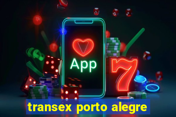 transex porto alegre