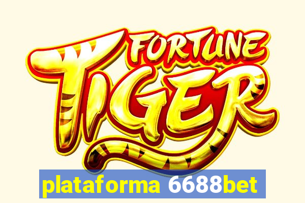 plataforma 6688bet