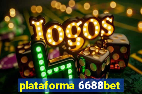 plataforma 6688bet