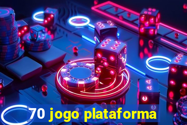 70 jogo plataforma