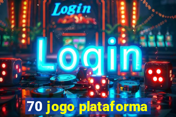 70 jogo plataforma