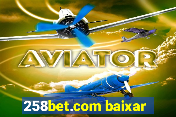 258bet.com baixar